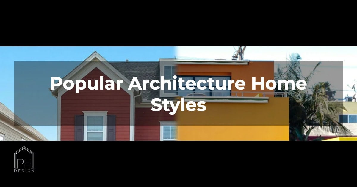 House Examples Popular Architecture Home Styles | Passion Home Design